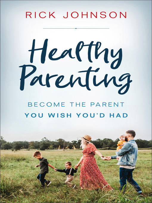 Title details for Healthy Parenting by Rick Johnson - Wait list